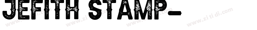 Jefith Stamp字体转换 Jefith Stamp字体转换